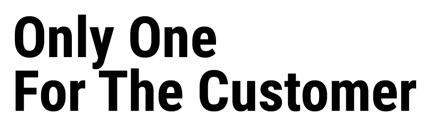Only One For The Customer